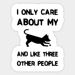 I Only Care About My Pet And Like Three Other People Sticker